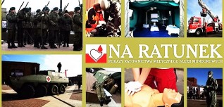NA RATUNEK pokazy ratownictwa medycznego służb mundurowych oraz Punkt Krwiodawstwa