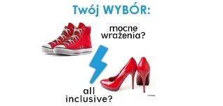 All Inclusive czy mocne wrażenia?